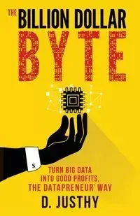 The Billion Dollar Byte - Justhy D.