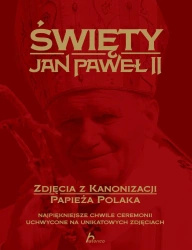Historica. Jan Paweł II. Zdjęcia z kanonizacji papieża Polaka - Zofia Siewak-Sojka, Janusz Jabłoński