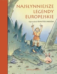 Najsłynniejsze legendy europejskie - Dimiter Inkiow