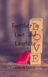 Together in Love and Laughter - Olivia Price