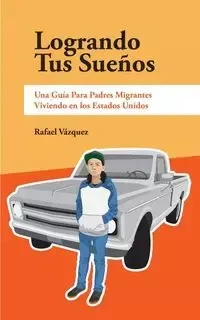 Logrando Tus Sueños - Rafael Vázquez