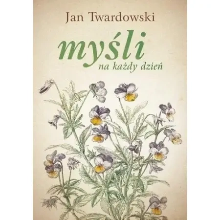 Myśli na każdy dzień w.3 - Jan Twardowski