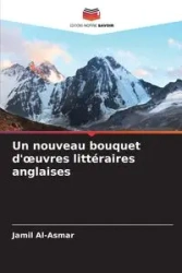 Un nouveau bouquet d'œuvres littéraires anglaises - Al-Asmar Jamil