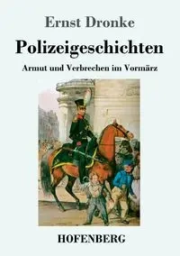 Polizeigeschichten - Dronke Ernst