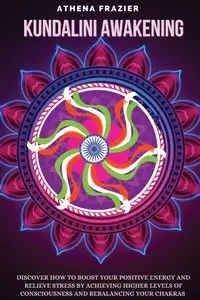 Kundalini Awakening - Athena Frazier