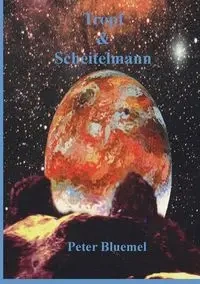 Tropf & Scheitelmann - Peter Bluemel