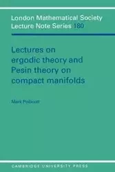 Lectures on Ergodic Theory and Pesin Theory on Compact Manifolds - Mark Pollicott