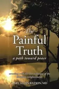 The Painful Truth - Gary Allan Ratson MD