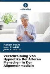 Verschreibung Von Hypnotika Bei Älteren Menschen In Der Allgemeinmedizin - TURKI Mariem