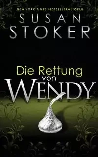 Die Rettung von Wendy - Susan Stoker