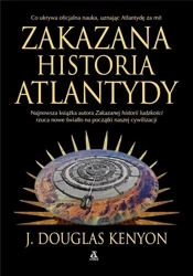 Zakazana historia Atlantydy - J. Douglas Kenyon