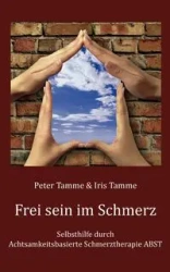 Frei sein im Schmerz - Peter Tamme