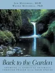 BACK TO THE GARDEN - Mitchell Wayne Mitchell Jan MSW PhD