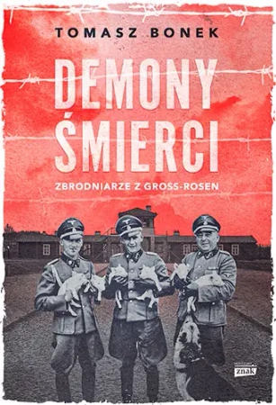 Demony śmierci. Zbrodniarze z Gross-Rosen - Znak Horyzont