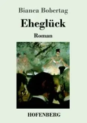 Eheglück - Bianca Bobertag