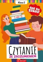 Idę do szkoły. Czytanie ze zrozumieniem Klasa 2 - Karolina Glinka-komorowska