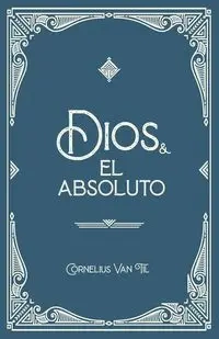 Dios y el absoluto - Van Cornelius Til