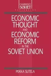 Economic Thought and Economic Reform in the Soviet Union - Sutela Pekka