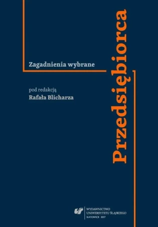 Przedsiębiorca. Zagadnienia wybrane - red. Rafał Blicharz