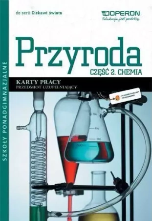 Ciekawi Świata Przedmiot Uzupełniający Przyroda LO Karty pracy cz. 2 chemia - Dagmara Jacewicz