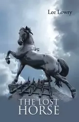 THE LOST HORSE - Lee Lowry