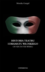eBook Historia teatru i dramatu włoskiego od XIX do XXI wieku. Tom 2 - Monika Gurgul