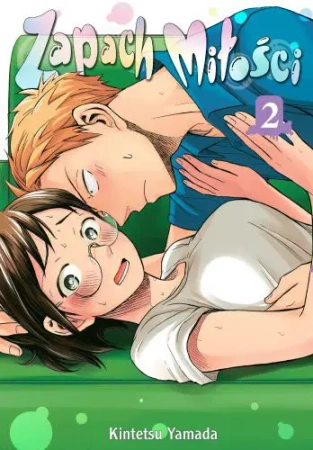 Zapach Miłości. Tom 2 - Kintetsu Yamada