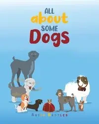 All About Some Dogs - Anita Broyles