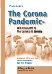 The Corona Pandemic - With References to The Epidemic in Germany - Aich Prodosh