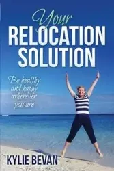 Your Relocation Solution - Kylie Bevan