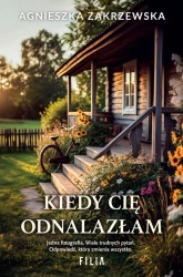 eBook Kiedy cię odnalazłam - Agnieszka Zakrzewska epub mobi