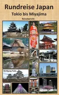 Rundreise Japan Tokio bis Miyajima - Pade Wolfgang
