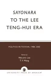 Sayonara to the Lee Teng-hui Era - Lee Wei-Chin