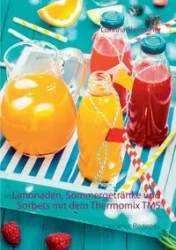Limonaden, Sommergetränke und Sorbets mit dem Thermomix TM5 - Corinna Steinmeier