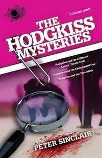 The Hodgkiss Mysteries - Peter Sinclair