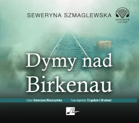 audiobook DYMY NAD BIRKENAU - Seweryna Szmaglewska