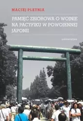 Pamięć zbiorowa o wojnie na Pacyfiku... - Maciej Pletnia