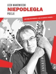 Niepodległa poezje - Lech Makowiecki