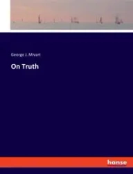 On Truth - George J. Mivart