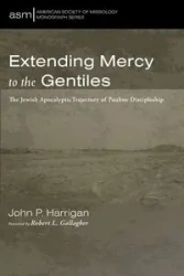 Extending Mercy to the Gentiles - John P. Harrigan