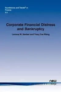 Corporate Financial Distress and Bankruptcy - Senbet Lemma W.