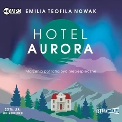 Hotel Aurora. Audiobook - Emilia Teofila Nowak