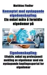 Konseptet med nyskapande eigedomskopling - Fiedler Matthias