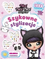 Na! Na! Na! Surprise. Szykowne stylizacje - praca zbiorowa