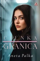 Cienka granica - Aneta Palka