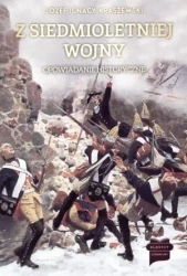 Z siedmioletniej wojny. Opowiadanie historyczne - Józef Ignacy Kraszewski