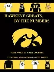 Hawkeye Greats, by the Numbers - Hammes L.