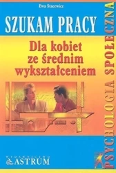 Szukam pracy-dla kobiet ze średnim wykształceniem - Ewa Stacewicz