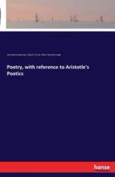 Poetry, with reference to Aristotle's Poetics - John Henry Newman