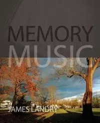 Memory Music - James Landry